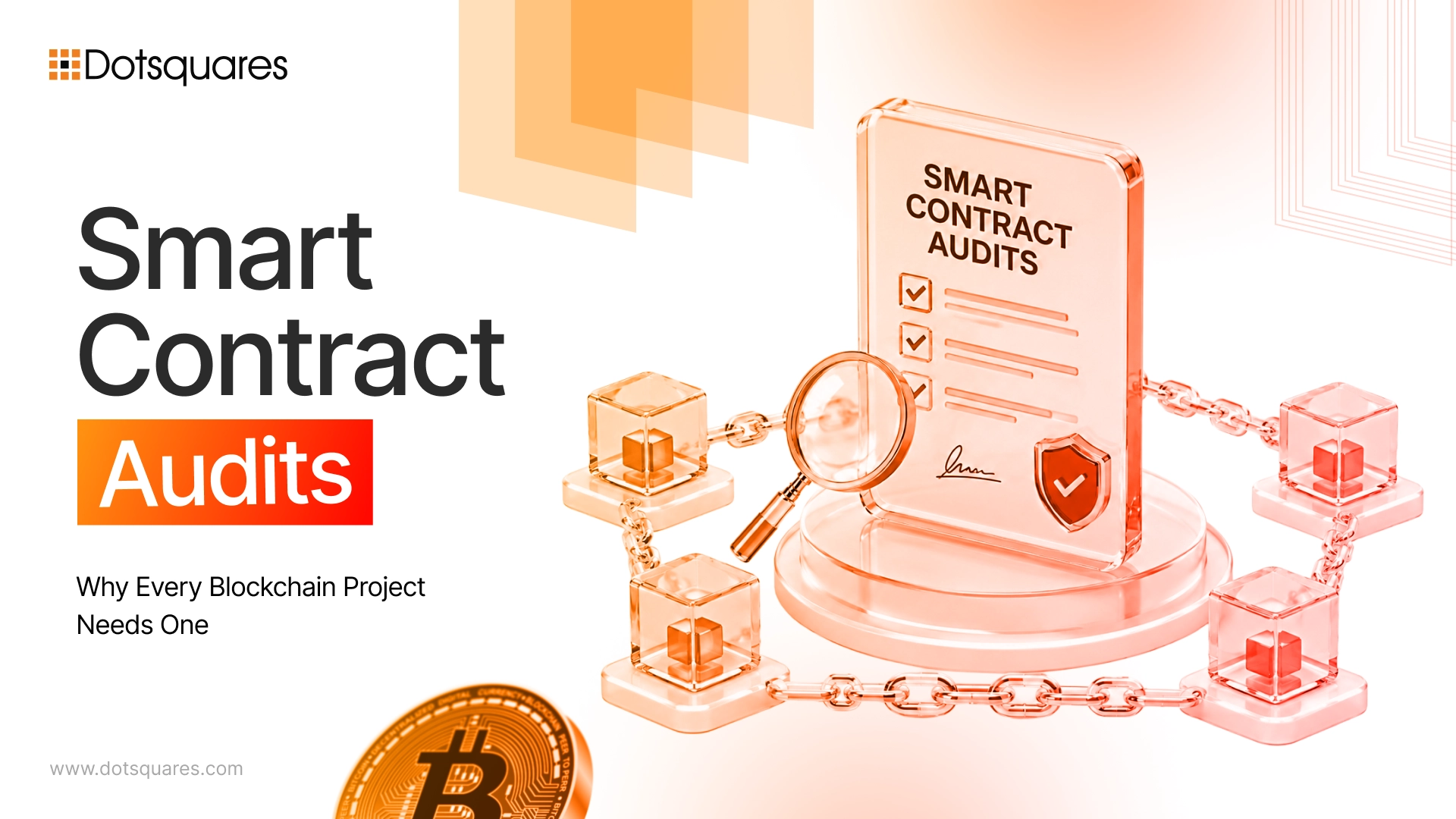 Smart Contract Audits: Why Every Blockchain Project Needs One
