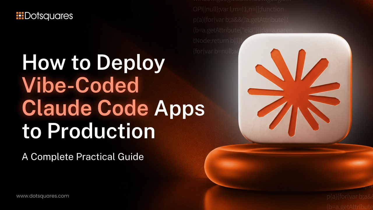 How to Deploy Vibe-Coded Claude Code Apps to Production: A Complete Practical Guide