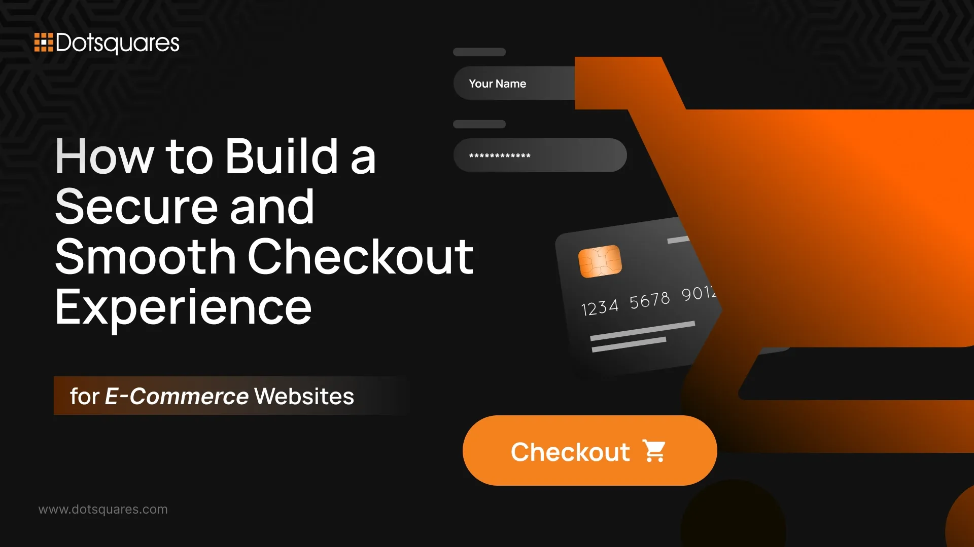How to Build a Secure and Smooth Checkout Experience for E-Commerce Websites