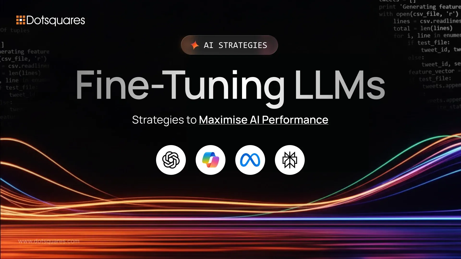 Fine-Tuning LLMs: Strategies to Maximise AI Performance