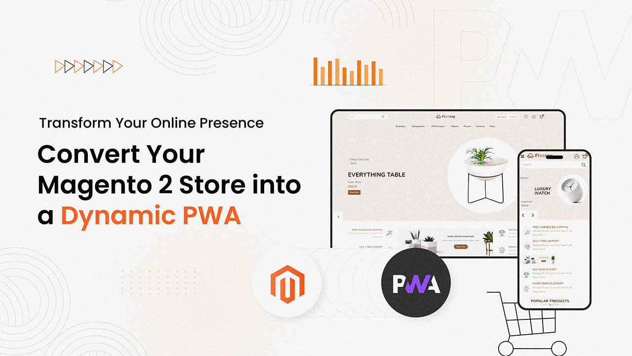 Transform Your Online Presence: Convert Your Magento 2 Store into a Dynamic PWA