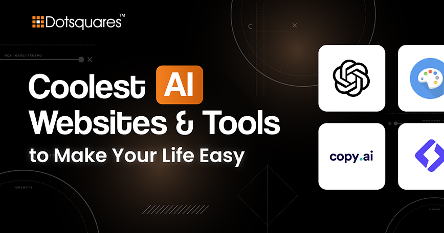 Coolest AI Websites and Free AI Tools to Make Your Life Easy