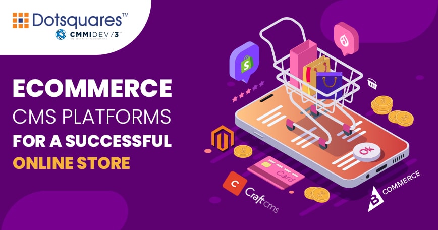 ECommerce CMS Platforms For A Successful Online Store