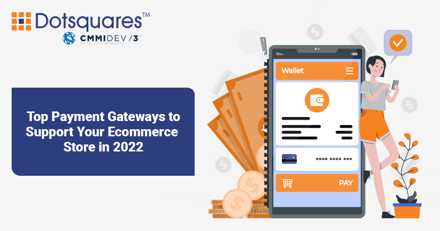 What is a Payment Gateway? Top Payment Gateways to Support Your Ecommerce Store in 2022