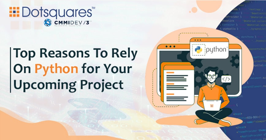 Top Reasons to Rely On Python for Your Upcoming Project