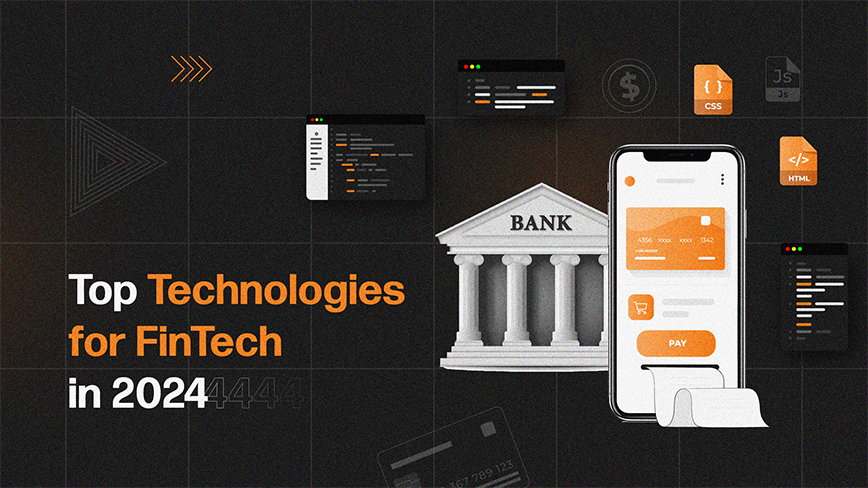 Top Technologies for FinTech in 2024